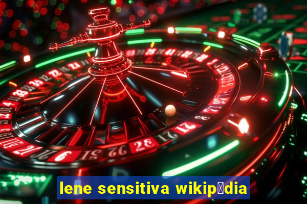 lene sensitiva wikip茅dia