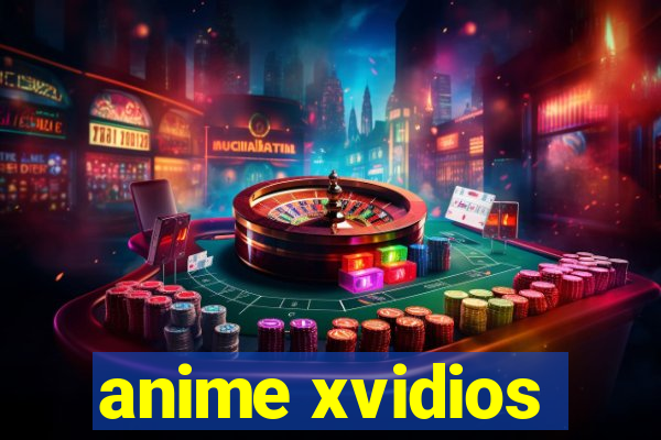 anime xvidios