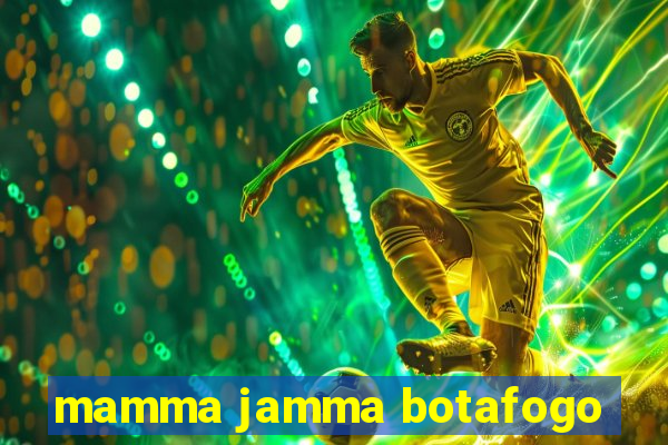 mamma jamma botafogo