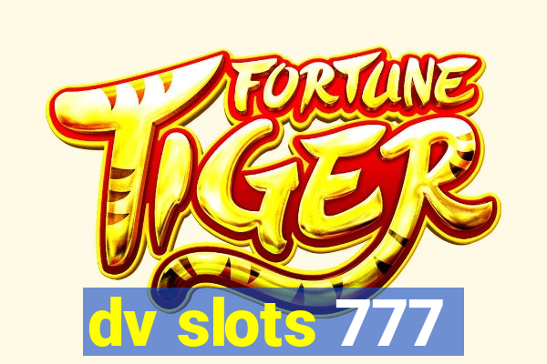 dv slots 777