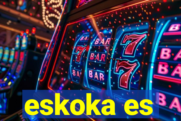 eskoka es