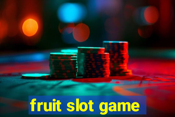 fruit slot game