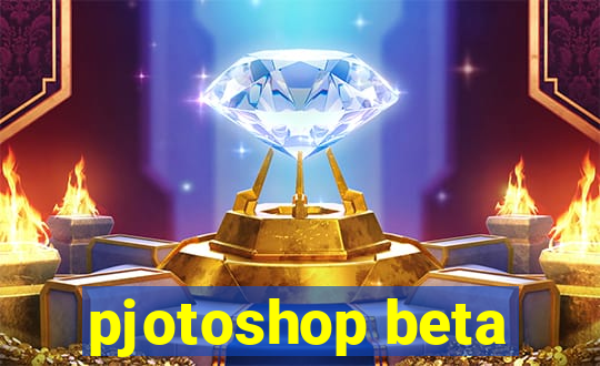 pjotoshop beta