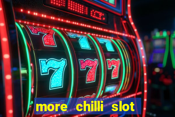 more chilli slot machine free download