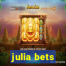 julia bets