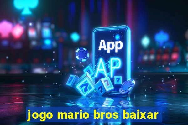 jogo mario bros baixar