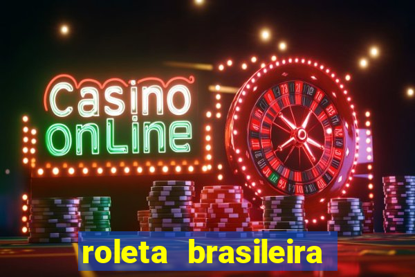 roleta brasileira bet 365