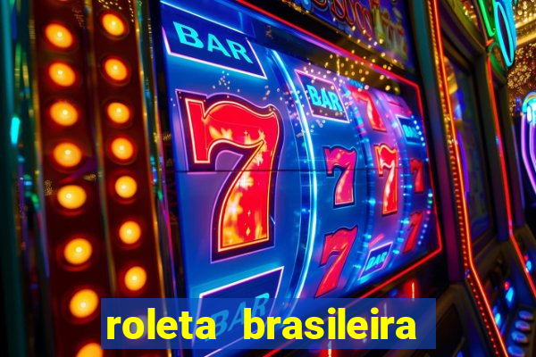 roleta brasileira bet 365