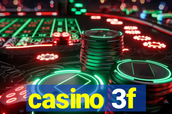 casino 3f