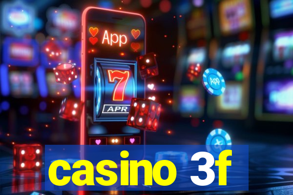 casino 3f