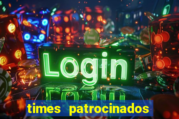 times patrocinados por bets