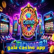 gala casino app