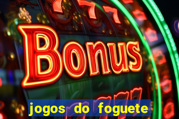 jogos do foguete que ganha dinheiro