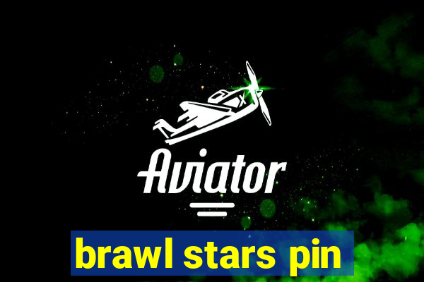 brawl stars pin