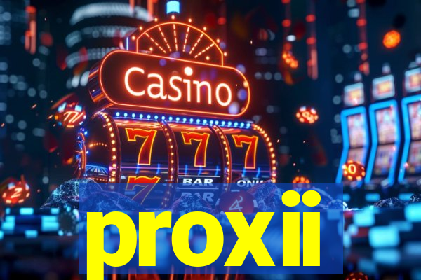 proxii