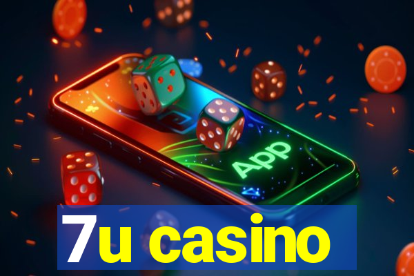 7u casino