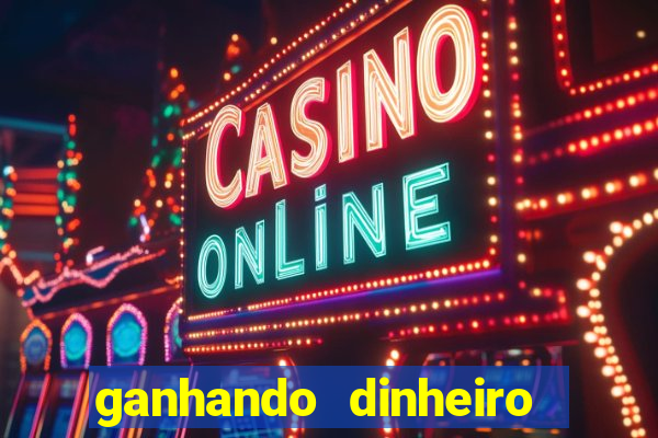 ganhando dinheiro jogando online