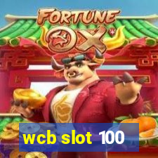 wcb slot 100