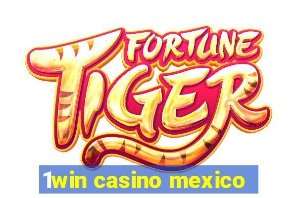 1win casino mexico