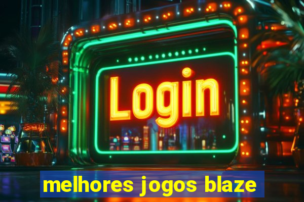 melhores jogos blaze