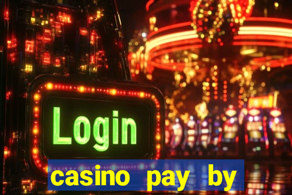 casino pay by mobile phone bill