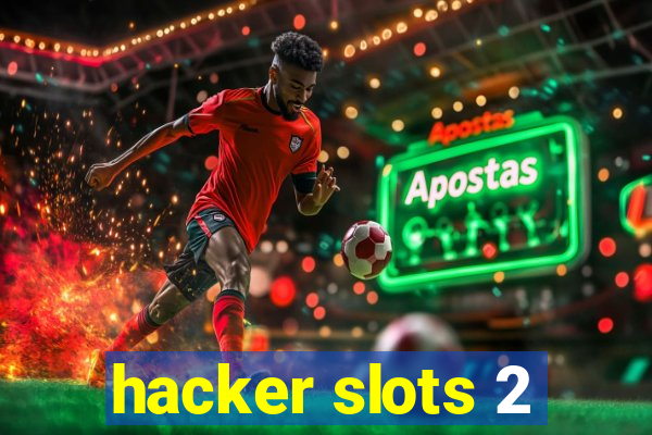 hacker slots 2