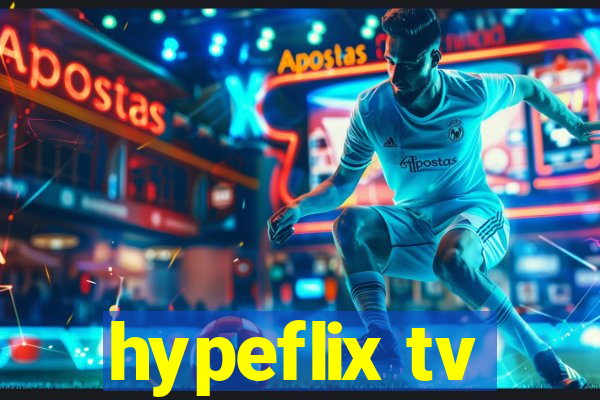 hypeflix tv