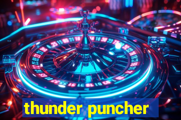 thunder puncher