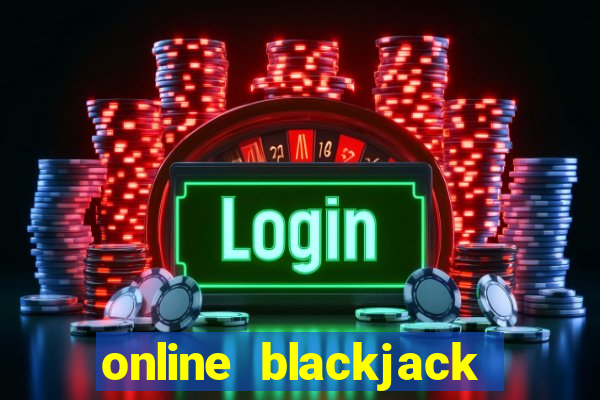 online blackjack casino games