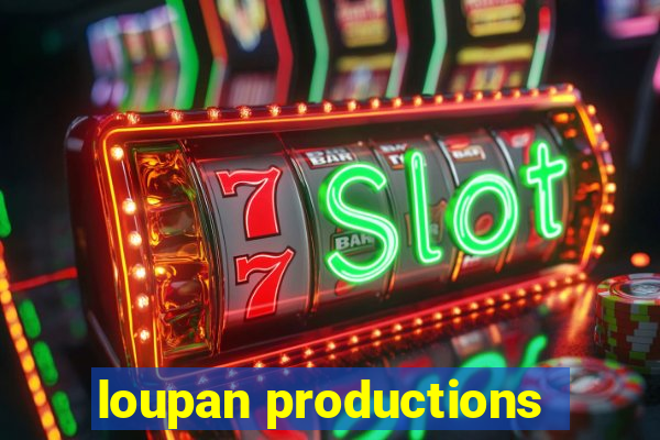 loupan productions