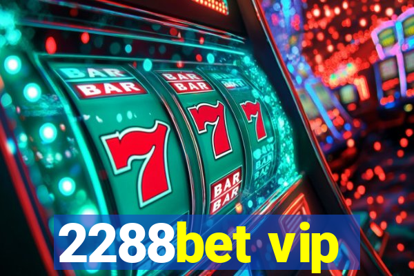 2288bet vip