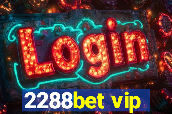 2288bet vip