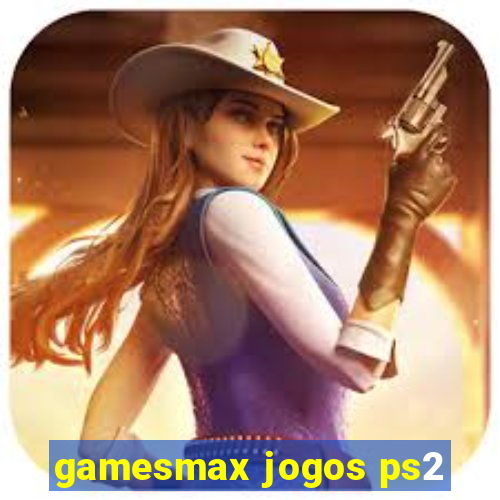 gamesmax jogos ps2