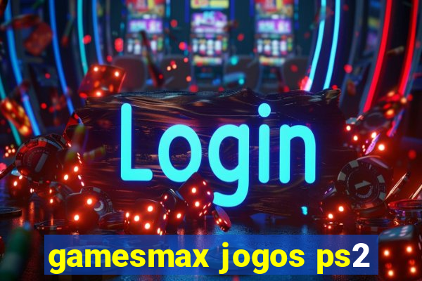 gamesmax jogos ps2