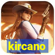 kircano