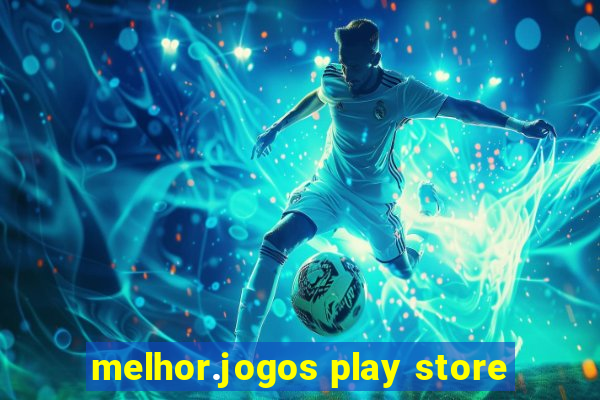 melhor.jogos play store