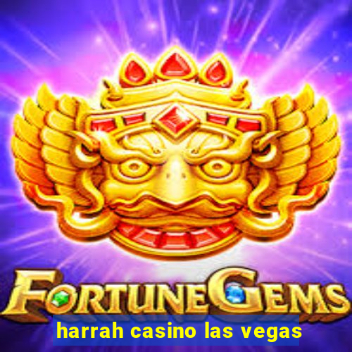 harrah casino las vegas