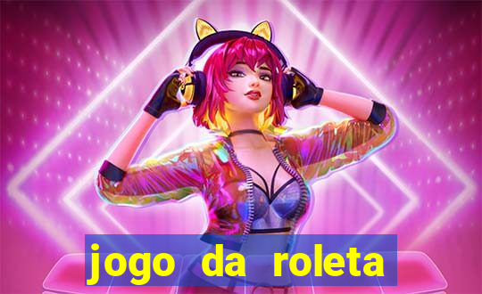 jogo da roleta online gratis