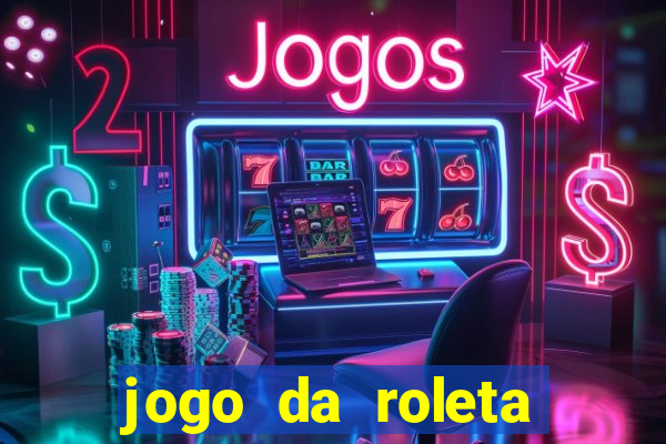 jogo da roleta online gratis