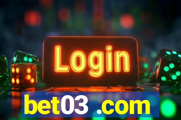 bet03 .com