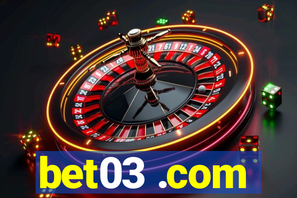 bet03 .com