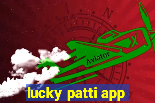 lucky patti app