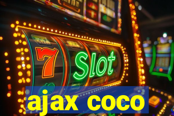 ajax coco