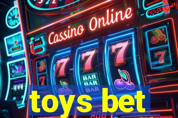 toys bet