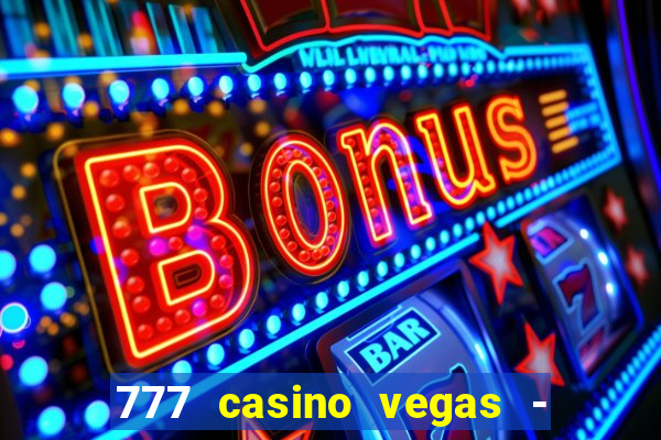 777 casino vegas - slot jogos