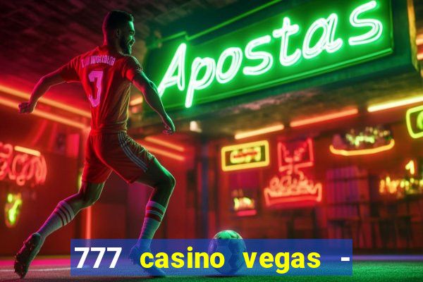 777 casino vegas - slot jogos