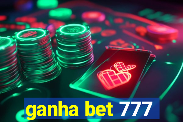 ganha bet 777