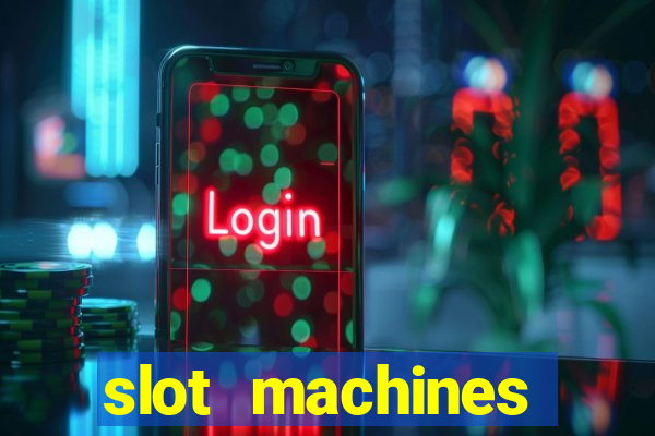 slot machines casino slots