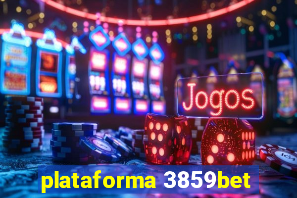 plataforma 3859bet