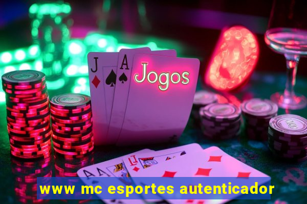 www mc esportes autenticador